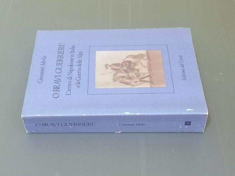 O Bravi Guerrieri L'Arrivo di Napoleone in Italia Guerra delle …