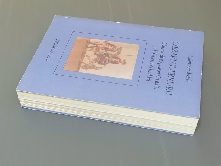 O Bravi Guerrieri L'Arrivo di Napoleone in Italia Guerra delle …