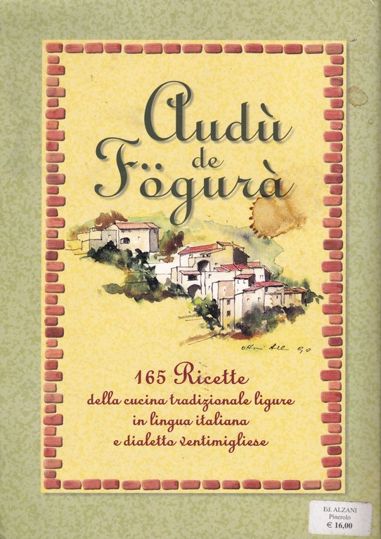 Odore di focolare. I sapori della cucina tradizionale ligure