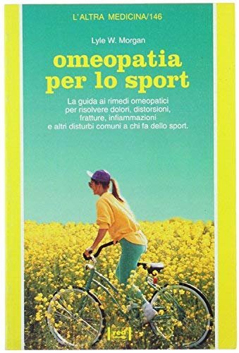 Omeopatia per lo sport - Lyle W. Morgan | Immagine principale