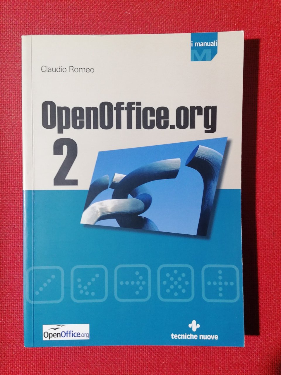 Openoffice.org Libro Claudio Romeo 2 manuale Tecniche Nuove 2005 8848118275