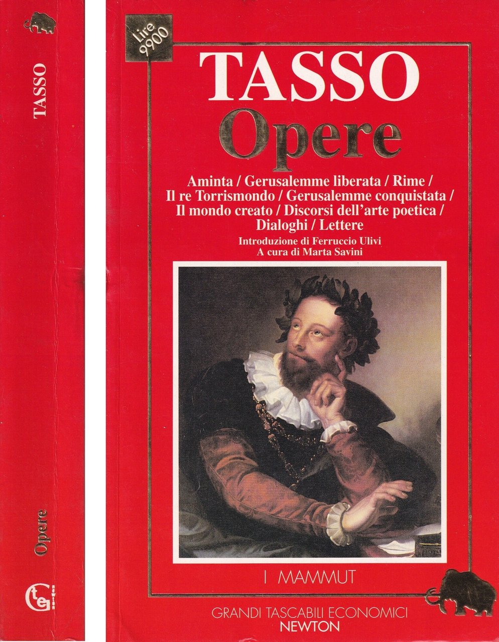 Opere: Aminta-Gerusalemme liberata-Rime-Il re Torrismondo-Gerusalemme conquistata-Il mondo creato-Discorsi dell'arte poetica-Dialoghi-Lettere