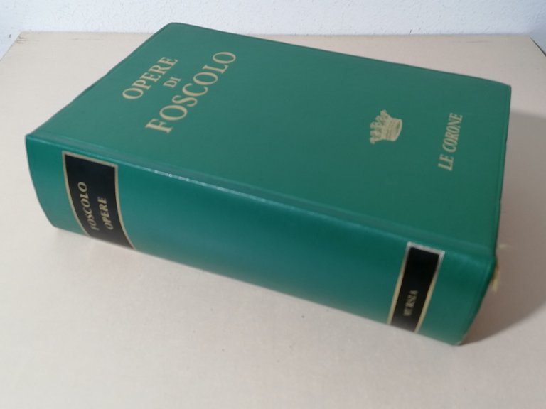 Opere di Foscolo Le Corone Libro Rilegato Puppo Mursia 1966 …