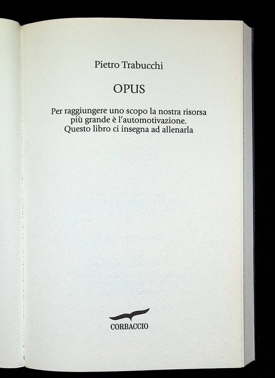 Opus - Pietro Trabucchi Libro Automotivazione Corbaccio 9788867004119