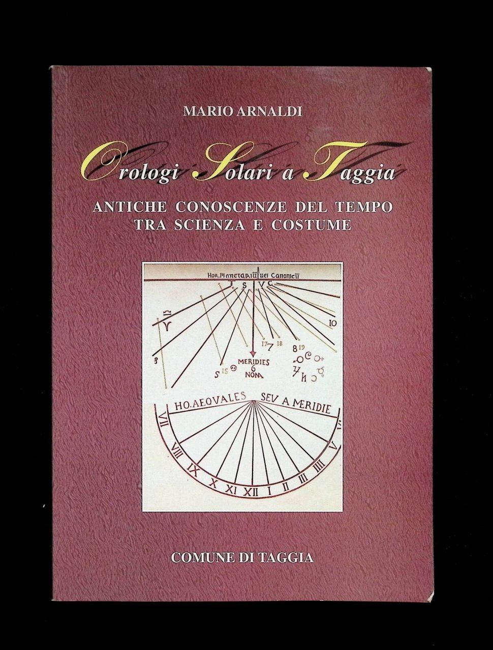 Orologi Solari a Taggia Antiche Conoscenze Tempo Scienza Costume Libro … | Immagine principale