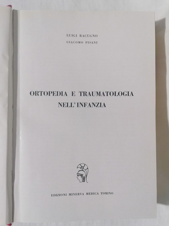 Ortopedia e Traumatologia nell'Infanzia - Libro trattato Racugno Pisani 1963