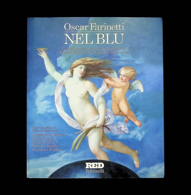 Oscar Farinetti Nel Blu Libro Biodiversità Figlia dei Venti Sgarbi …