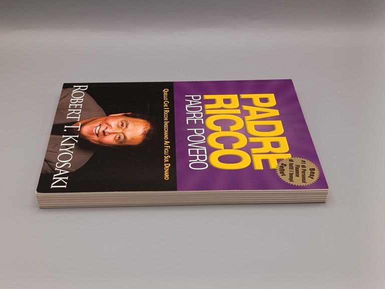 Padre ricco padre povero. Quello che i ricchi insegnano ai …