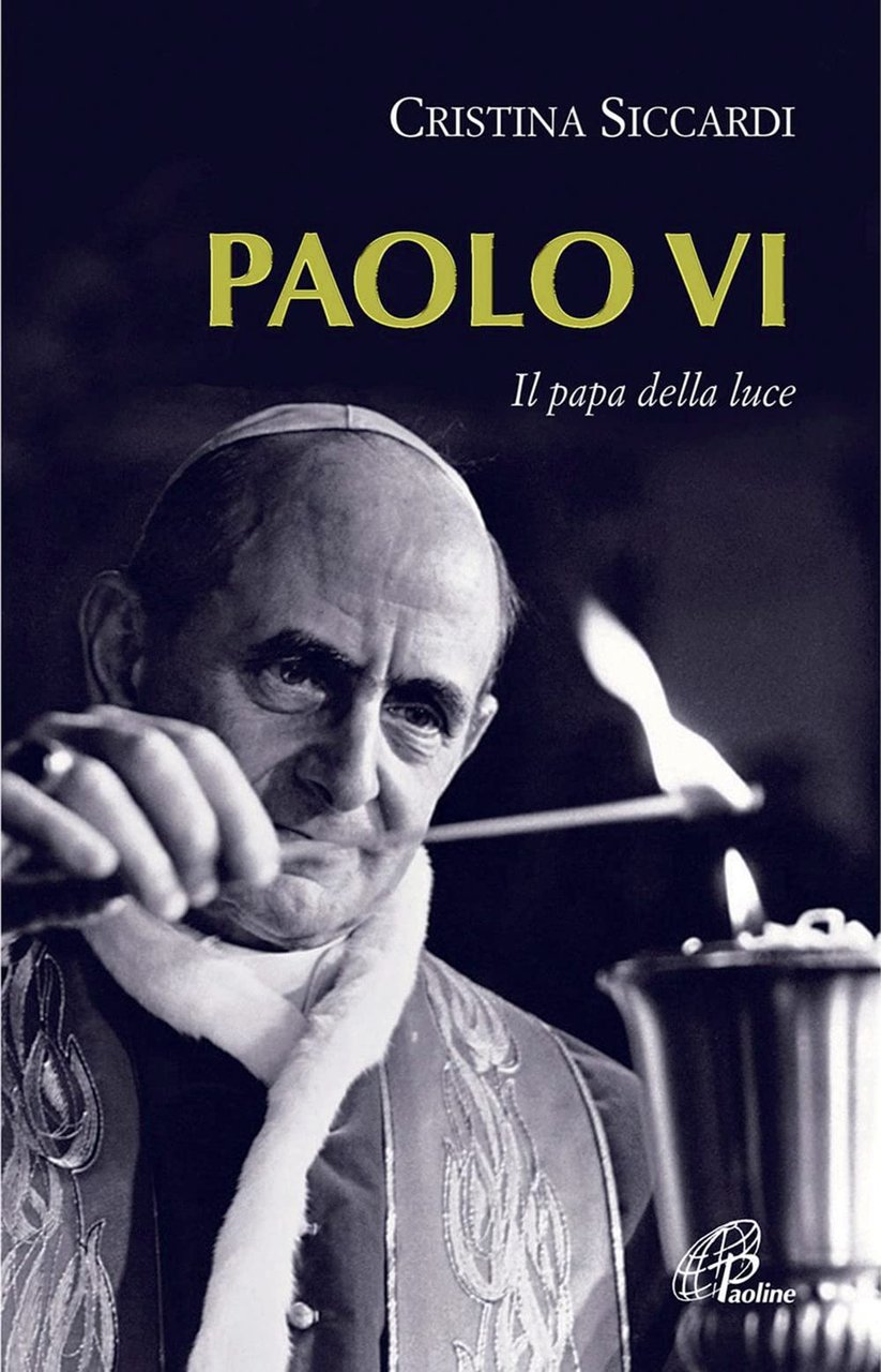 Paolo VI. Il papa della luce - Cristina Siccardi | Immagine principale