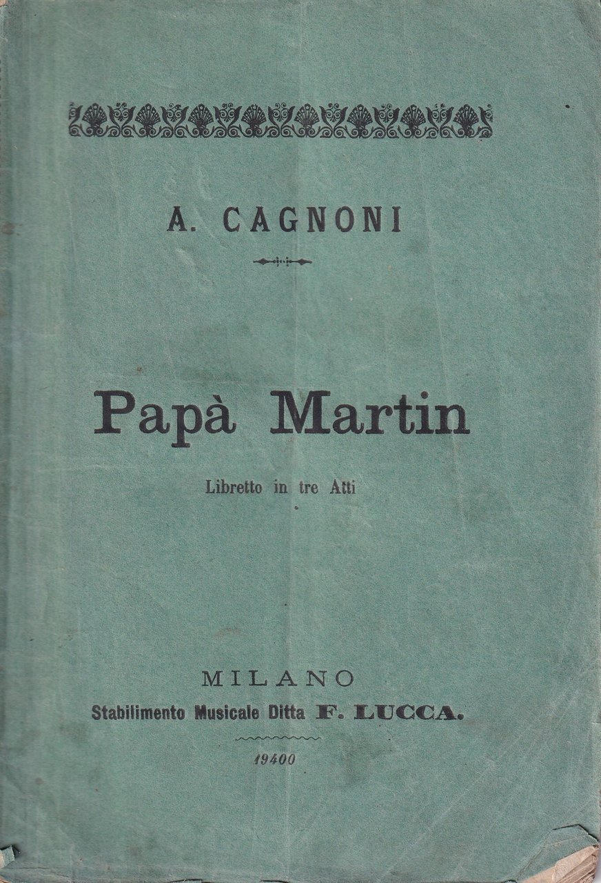 Papà Martin. Libretto in tre Atti