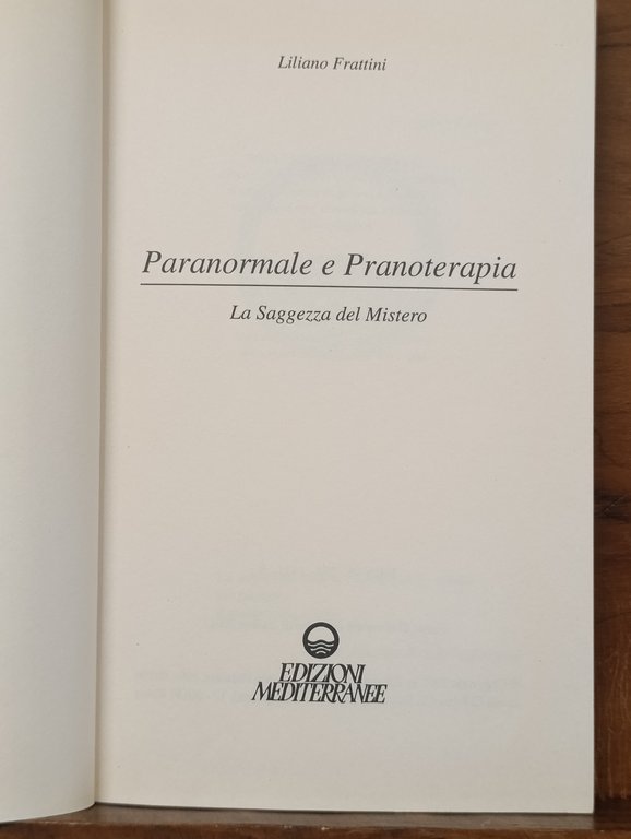 Paranormale e pranoterapia. La saggezza del mistero | Immagine Gallery 6