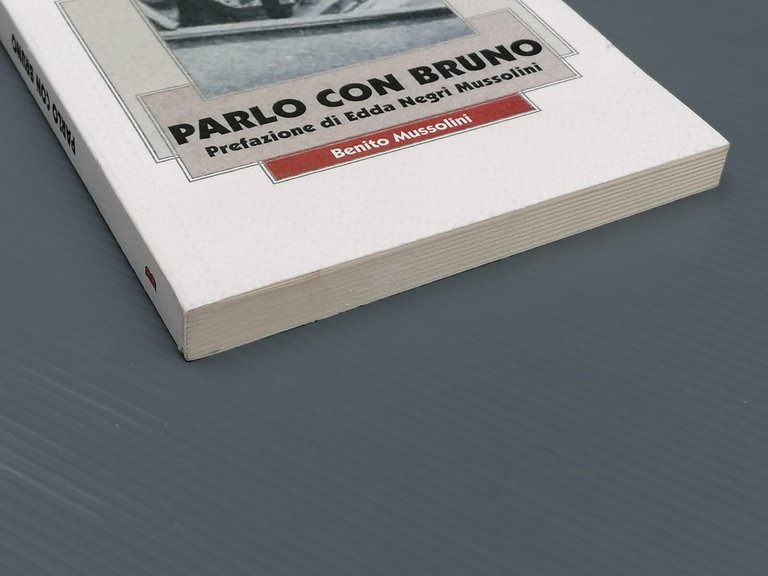 Parlo Con Bruno - Benito Mussolini Prefazione Edda Negri Libri …