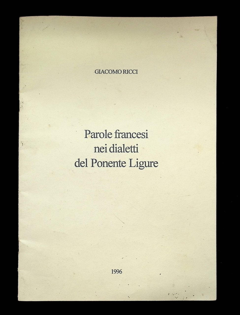 Parole Francesi Nei Dialetti Del Ponente Ligure Libro Giacomo Ricci …