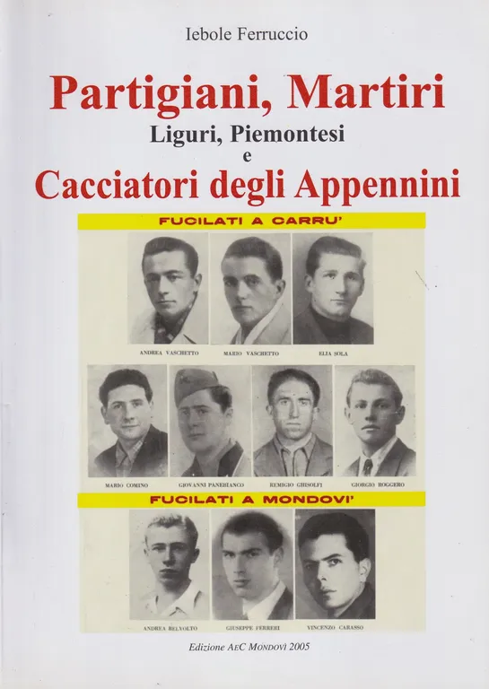 Partigiani, Martiri Liguri, Piemontesi e Cacciatori degli Appennini | Immagine Gallery 1