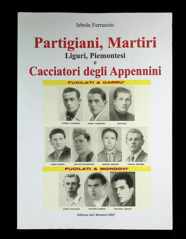 Partigiani, Martiri Liguri, Piemontesi e Cacciatori degli Appennini | Immagine Gallery 2