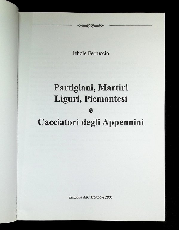 Partigiani, Martiri Liguri, Piemontesi e Cacciatori degli Appennini | Immagine Gallery 3
