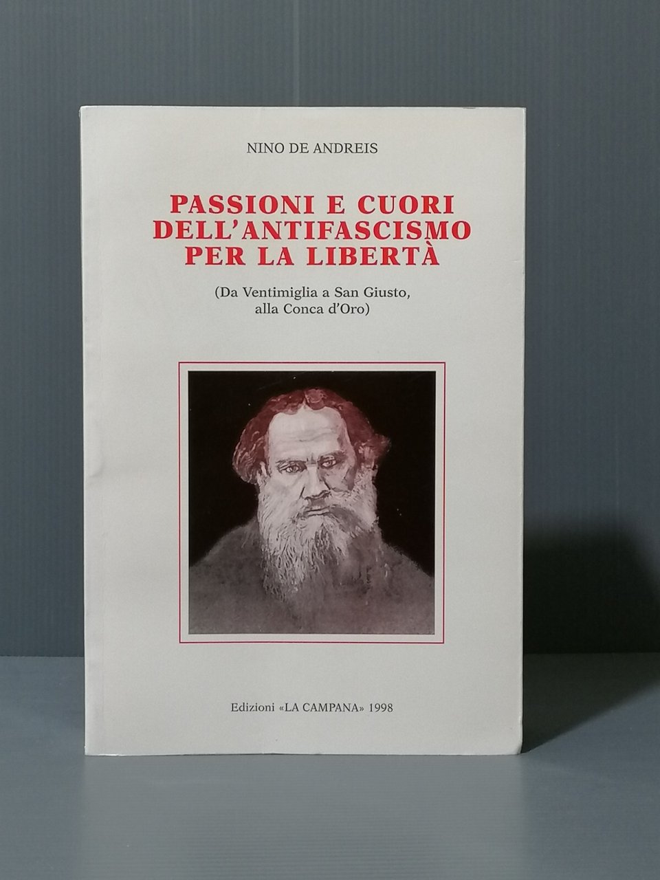 Passioni e Cuori Dell'Antifascismo Per La Libertà Libro De Andreis …
