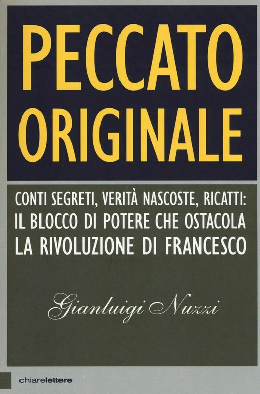 Peccato Originale Libro Nuzzi Segreti Papa Francesco Chiarelettere 1^ ED …