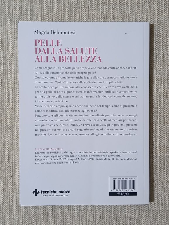 Pelle dalla salute alla bellezza. Guida pratica alla cura dermocosmetica