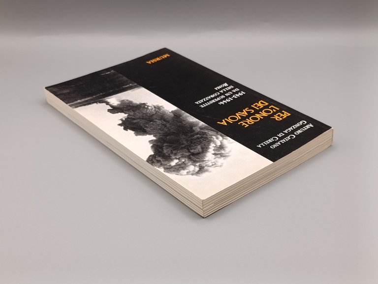 Per l'onore dei Savoia. Da un superstite della corazzata Roma …