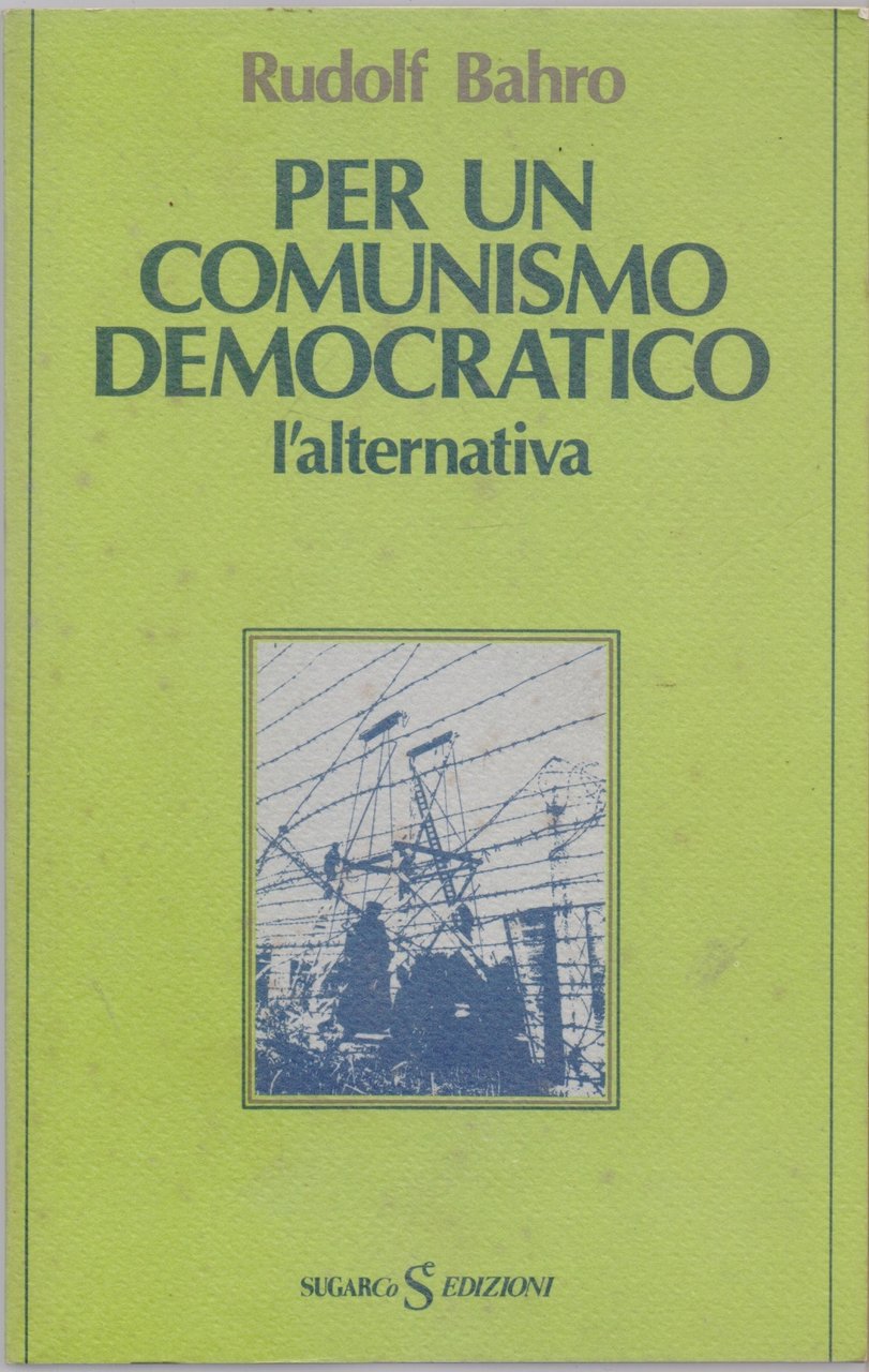 Per un comunismo democratico l'alternativa - Rudolf Bahro | Immagine principale