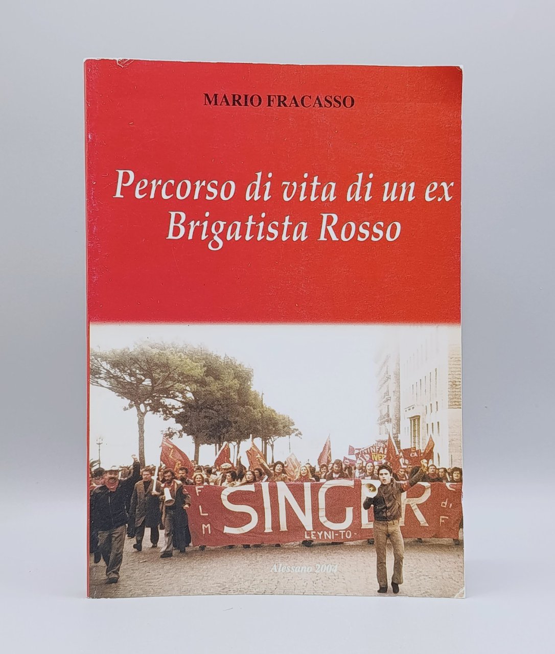 Percorso di vita di un ex Brigatista Rosso Libro Mario …