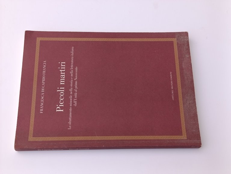 Piccoli martiri. Lo sfruttamento minorile nella storia e nella letteratura …