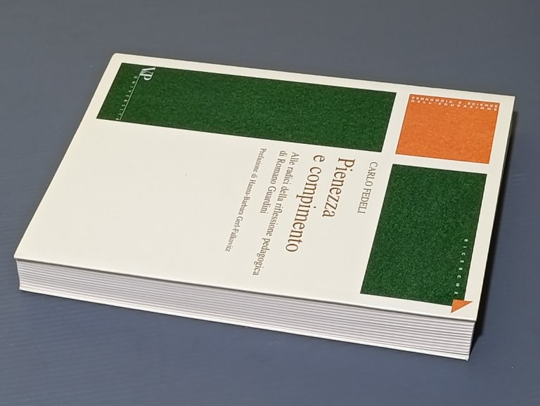 Pienezza e compimento. Alle radici della riflessione pedagogica di Romano …