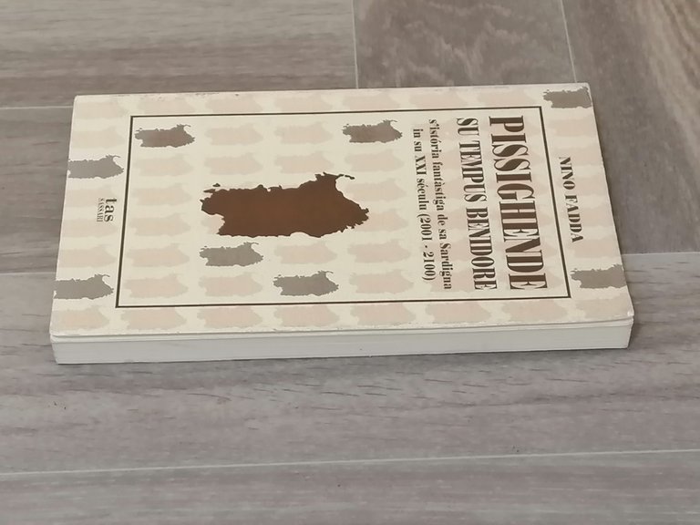 Pissighende Su Tempus Benidore Storia Fantastica della Sardegna Dialetto Sardo