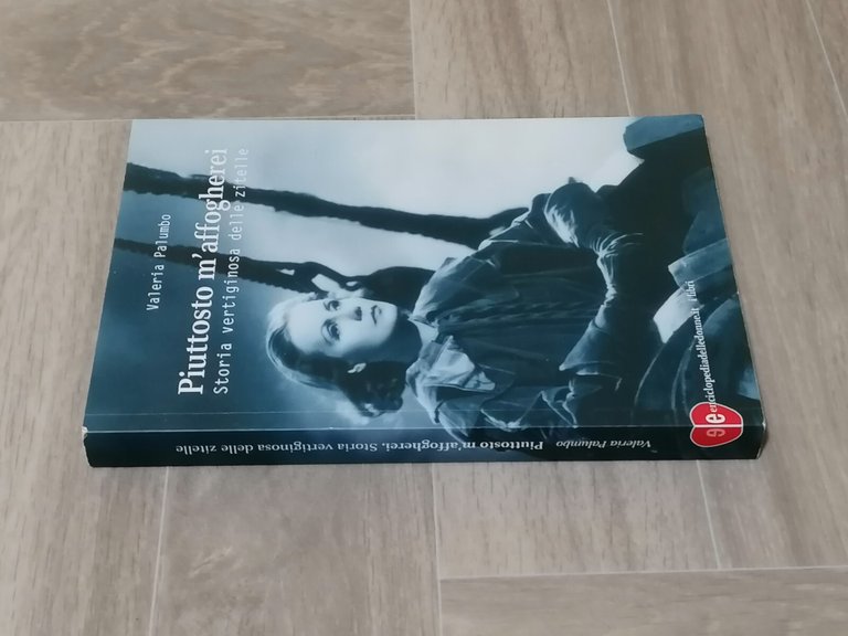 Piuttosto m'affogherei Storia Vertiginosa Delle Zitelle Libro Valeria Palumbo