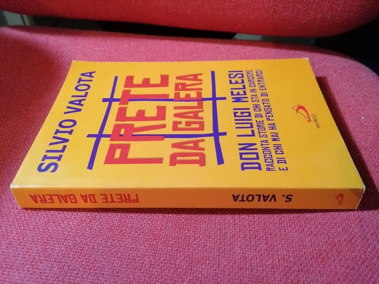 Prete da galera. Don Luigi Melesi racconta storie di chi …