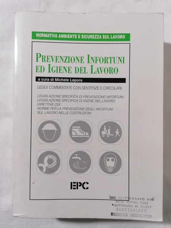 Prevenzione Infortuni ed Igiene del Lavoro - Libro Manuale Epc …