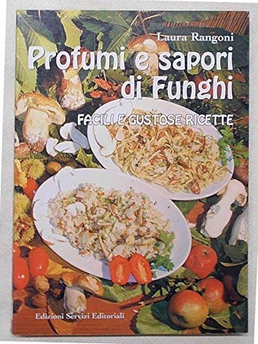 Profumi e sapori di funghi - Laura Rangoni | Immagine principale