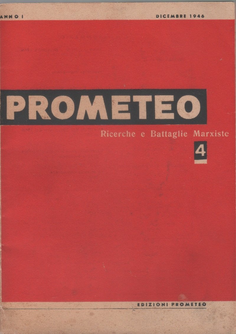 Prometeo. Ricerche e Battaglie Marxiste. n. 4. dicembre 1946. Anno … | Immagine principale