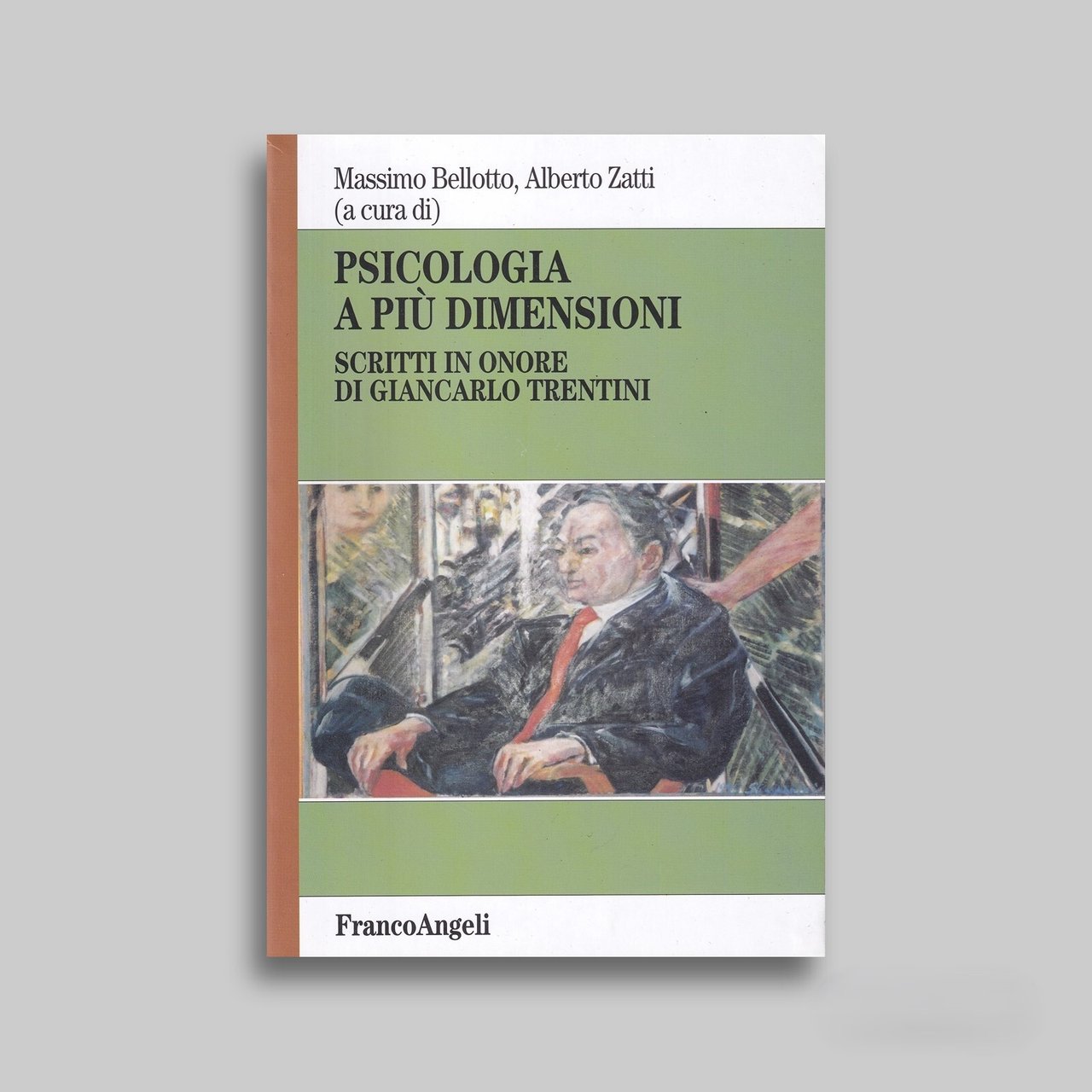 Psicologia a più dimensioni. Scritti in onore di Giancarlo Trentini