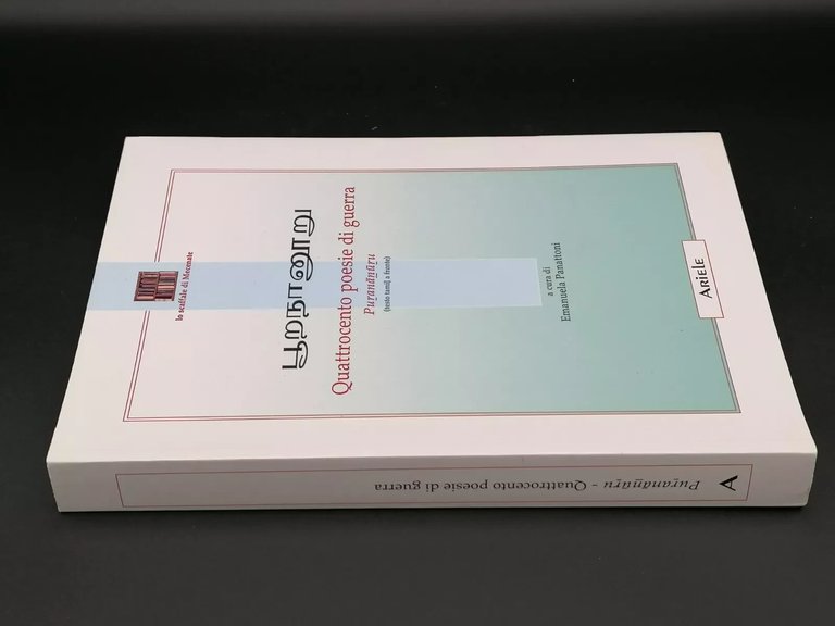 Purananuru Quattrocento Poesie Di Guerra Libro Panattoni Testo Tamil a …