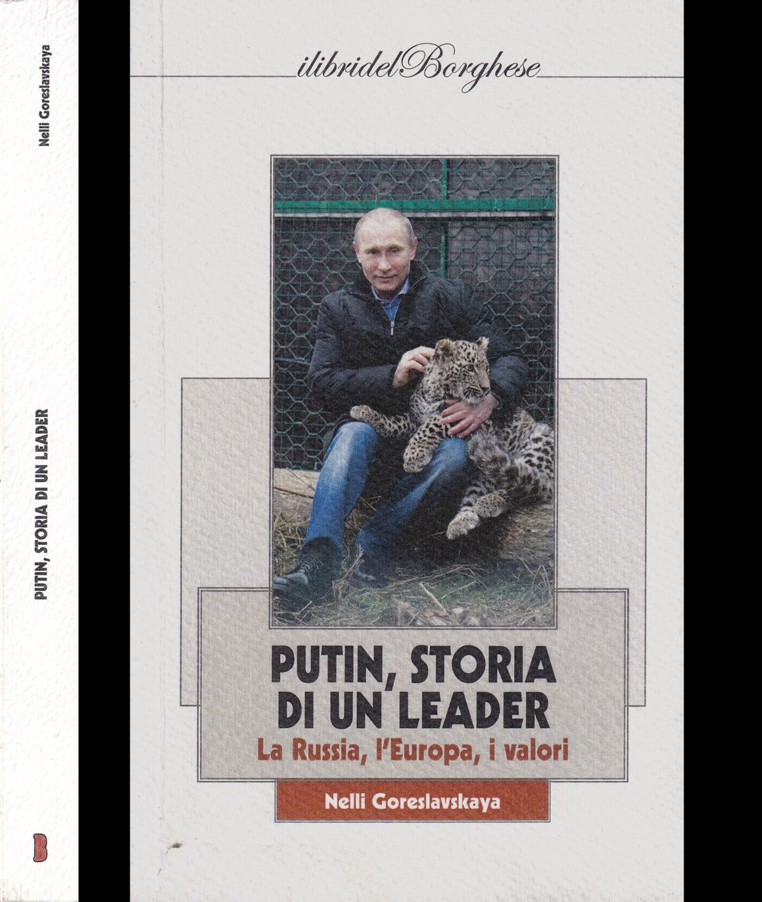 Putin, storia di un leader. La Russia, l'Europa, i valori