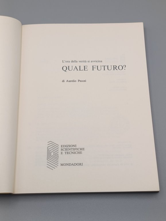 Quale Futuro? L'ora della Verità si Avvicina