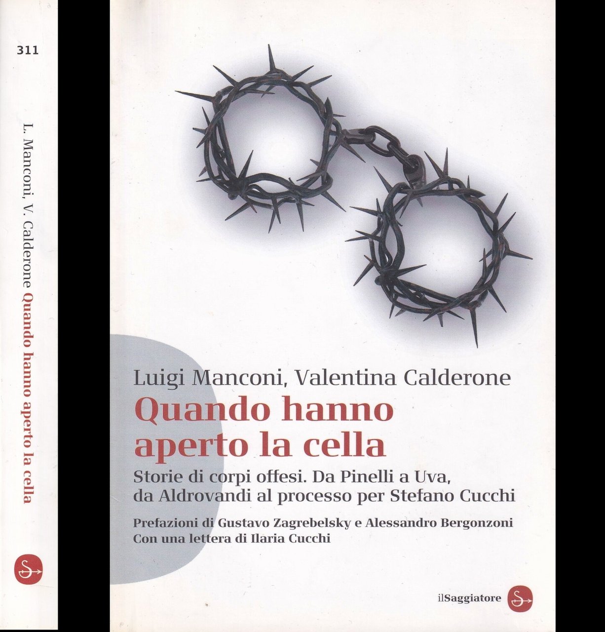 Quando hanno aperto la cella. Storie di corpi offesi. Da …