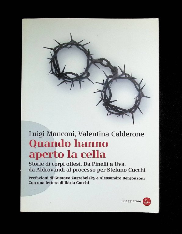 Quando hanno aperto la cella. Storie di corpi offesi. Da …