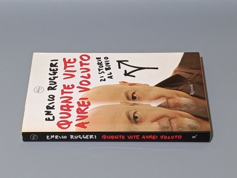 Quante vite avrei voluto. 21 storie al bivio