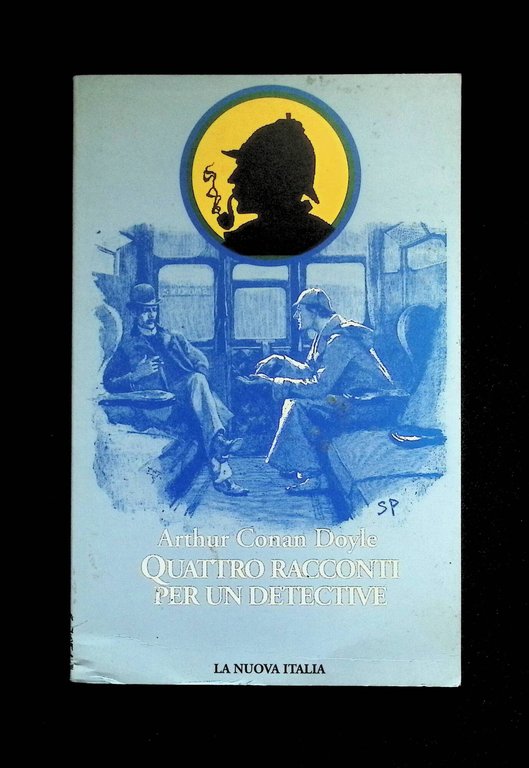 Quattro racconti per un detective. Sherlock Holmes