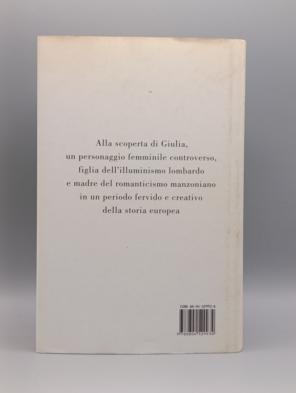Quel che il cuore sapeva : Giulia Beccaria, i Verri, … | Immagine Gallery 3