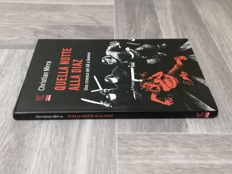 Quella Notte Alla Diaz Una Cronaca Del G8 A Genova …