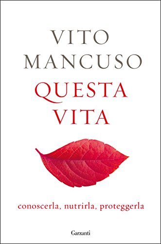 Questa vita. Conoscerla, nutrirla, proteggerla | Immagine principale