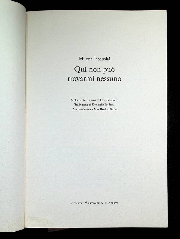 Qui non può trovarmi nessuno