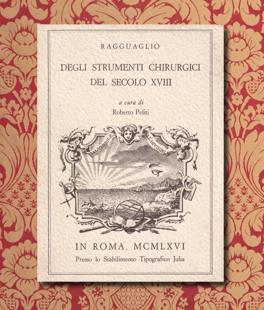 Ragguaglio degli strumenti chirurgici del secolo XVIII