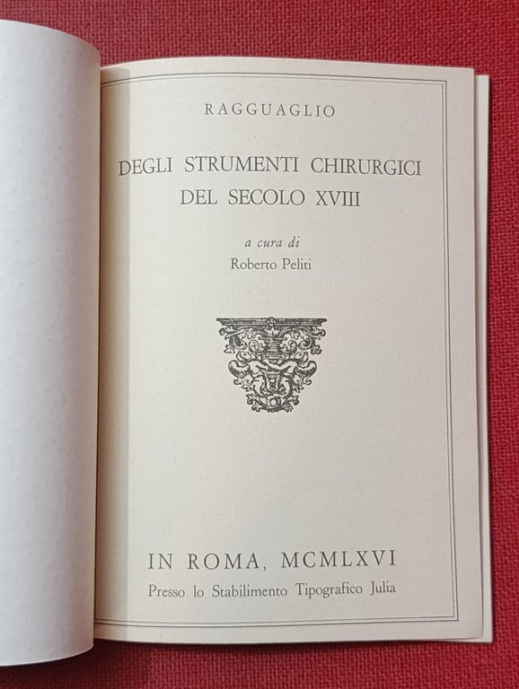 Ragguaglio degli strumenti chirurgici del secolo XVIII