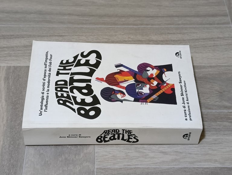 Read the beatles. Un'antologia di scritti d'epoca sull'impatto, l'influenza e …