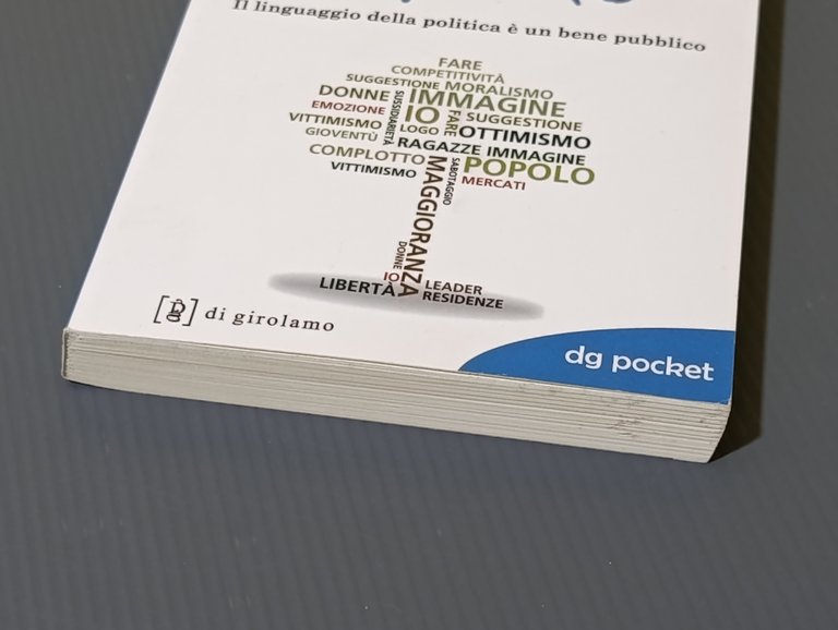 Riprendiamoci le parole. Il linguaggio della politica è un bene …